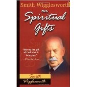 Spiritual Gifts by Smith Wigglesworth
